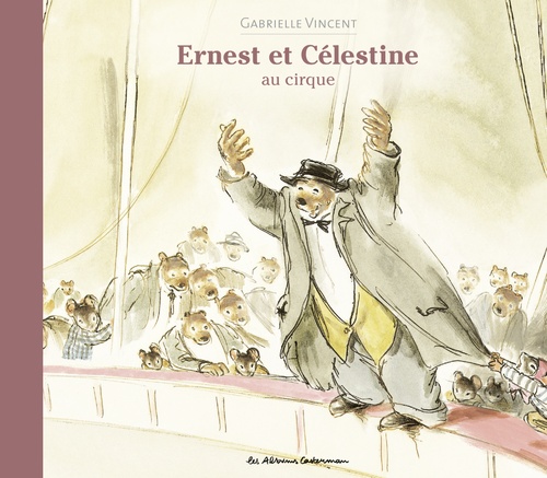 ebook cover of Ernest et Célestine - Au cirque, by Gabrielle Vincent