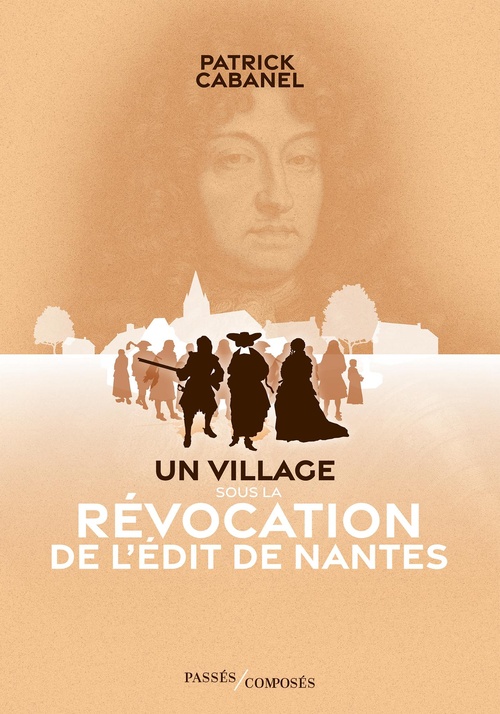 Couverture ebook de Un village sous la Révocation de l'édit de Nantes, de Patrick Cabanel
