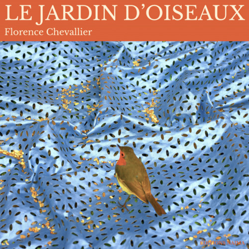Couverture ebook de Le jardin d'oiseaux, de Christiane Vollaire, Florence Chevallier