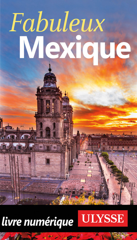 Couverture ebook de Fabuleux Mexique, de Collectif