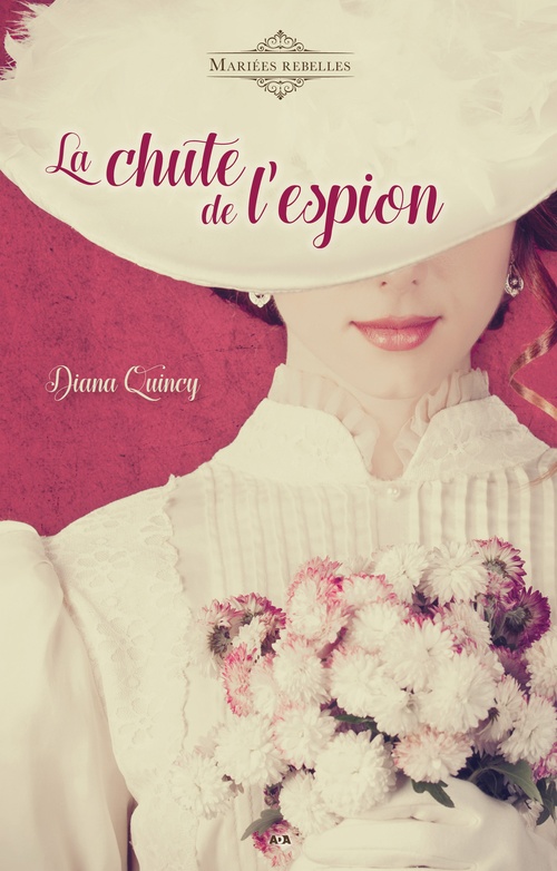ebook cover of La chute de l´espion, by Diana Quincy