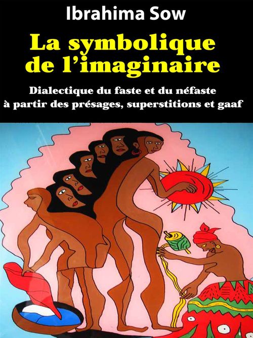 Couverture ebook de La symbolique de l'imaginaire, de Ibrahima Sow