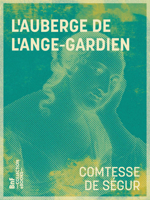 ebook cover of L'Auberge de l'Ange-Gardien, by Sophie de Ségur, Valentin Foulquier