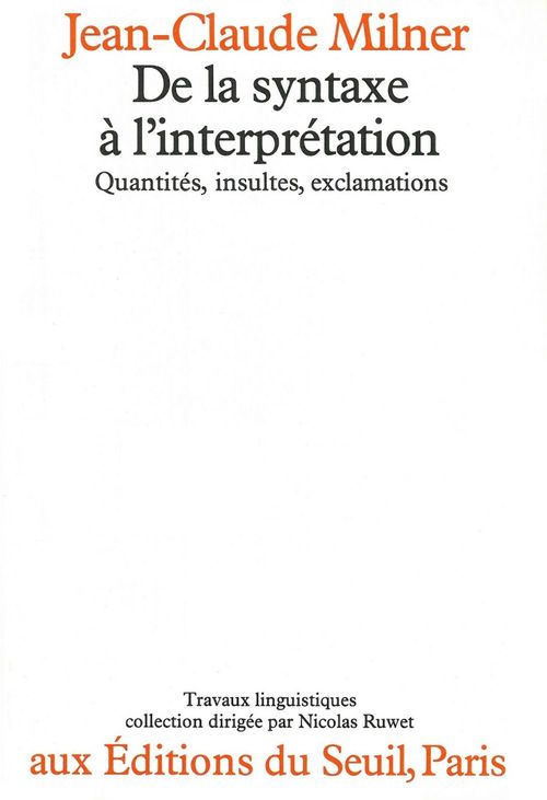Couverture ebook de De la syntaxe à l'interprétation - Quantités, insultes, exclamations, de Milner Jean-Claude
