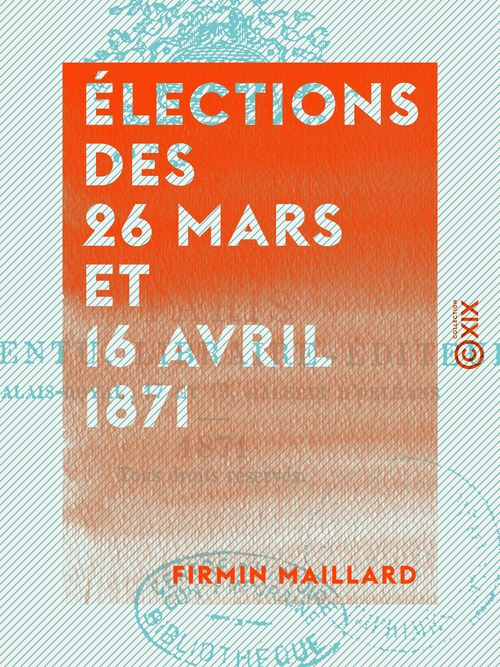 ebook cover of Élections des 26 mars et 16 avril 1871, by Firmin Maillard