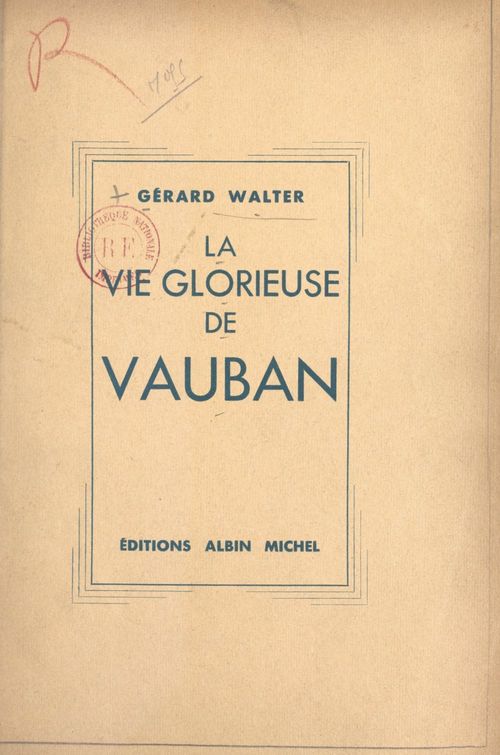 Couverture ebook de La vie glorieuse de Vauban, de Gérard Walter