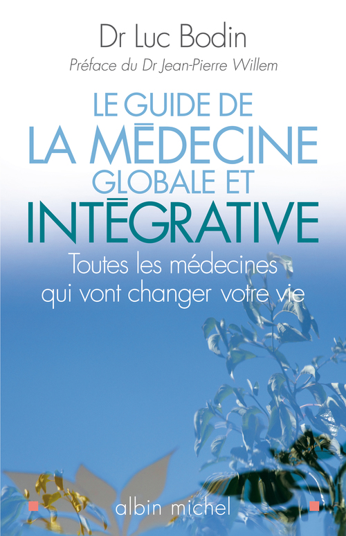 Couverture ebook de Le Guide de la médecine globale et intégrative, de Luc Bodin