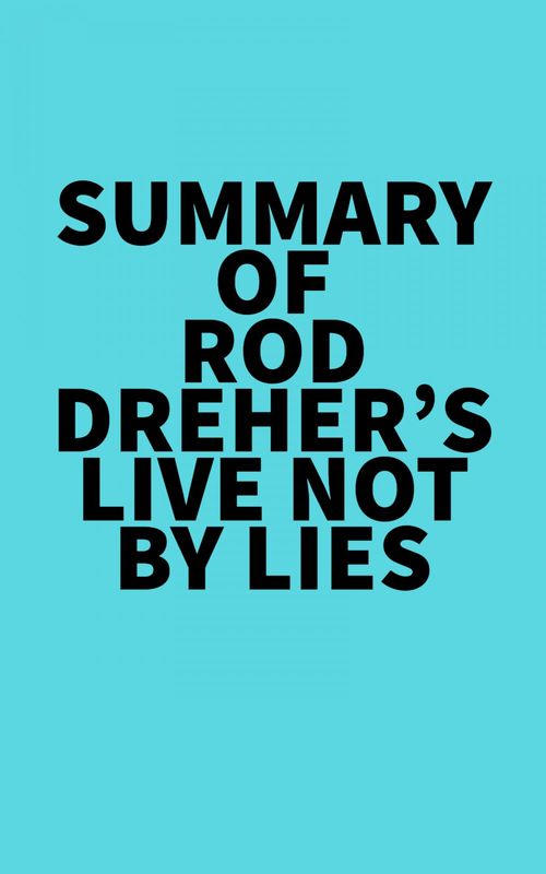 ebook cover of Summary of Rod Dreher's Live Not by Lies, by Everest Media