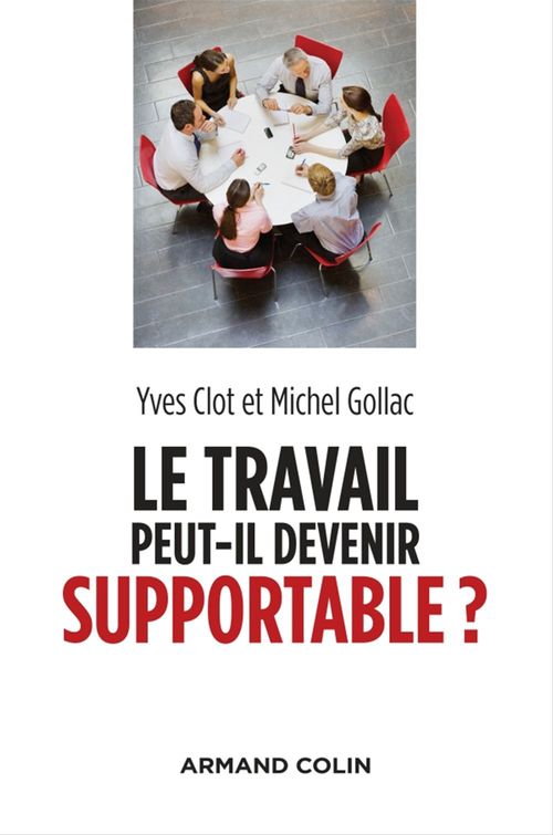 Couverture ebook de Le travail peut-il devenir supportable ? - 2e éd., de Yves Clot, Michel Gollac