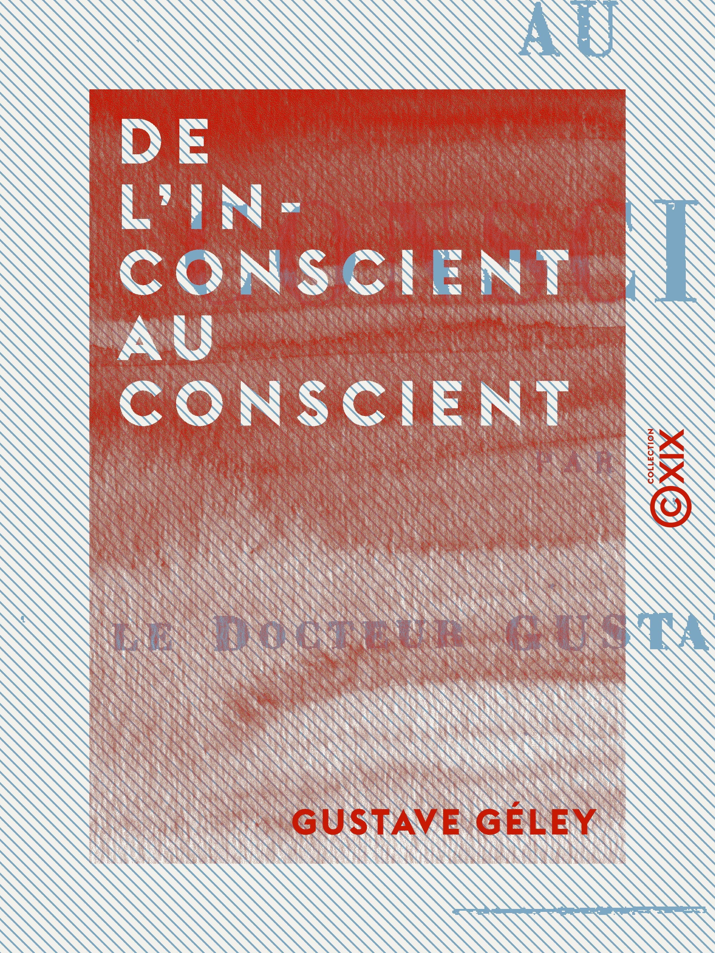 ebook cover of De l'inconscient au conscient, by Gustave Geley