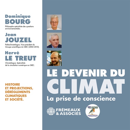audiobook cover of Le devenir du climat. La prise de conscience, by Dominique Bourg, Jean Jouzel, Hervé Le treut