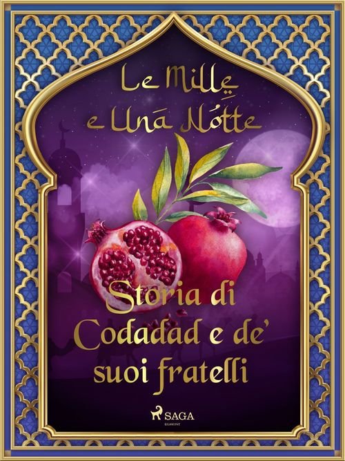 ebook cover of Storia di Codadad e de´ suoi fratelli (Le Mille e Una Notte 50), by -  Le Mille E Una Notte