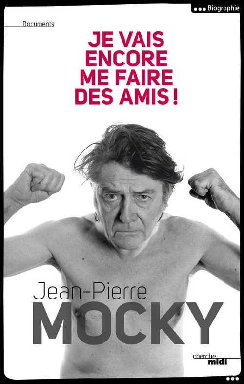 Couverture ebook de Je vais encore me faire des amis !, de Jean-pierre Mocky