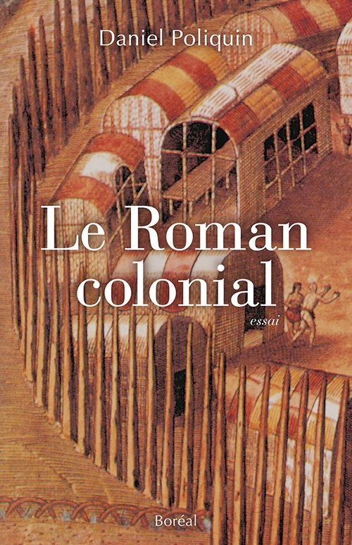 ebook cover of Le Roman colonial, by Daniel Poliquin