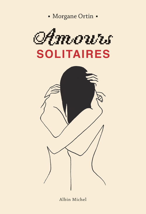 Couverture ebook de Amours solitaires, de Morgane Ortin