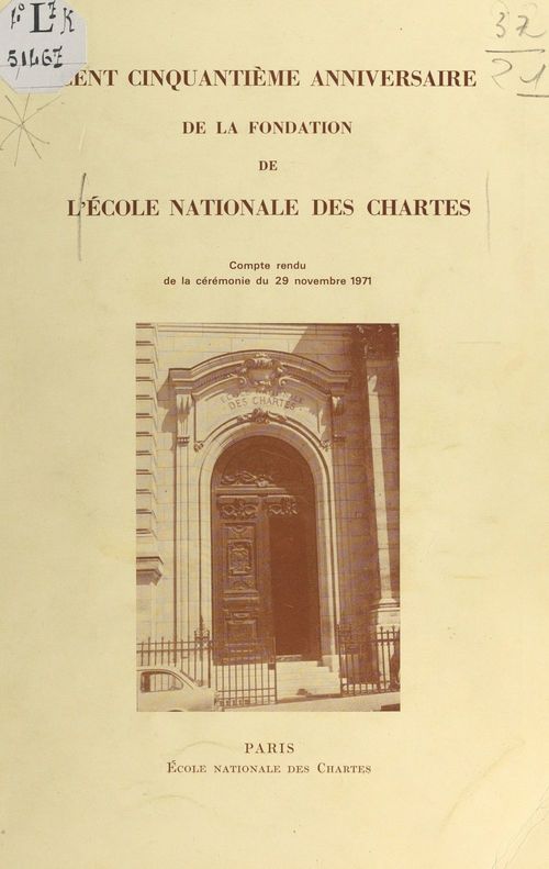 Couverture ebook de Cent cinquantième anniversaire de la fondation de l'École nationale des chartes, de Ecole Nationale Des Chartes