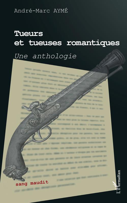 Couverture ebook de Tueurs et tueuses romantiques, de André-marc Aymé