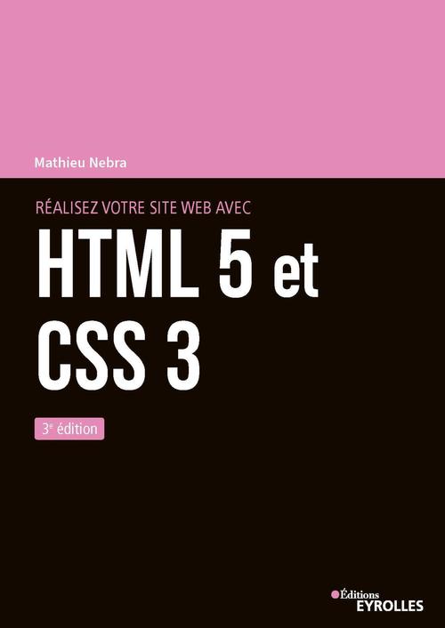 Couverture ebook de Réalisez votre site web avec HTML 5 et CSS 3, de Mathieu Nebra