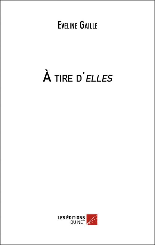 Couverture ebook de À tire d'elles, de Eveline Gaille