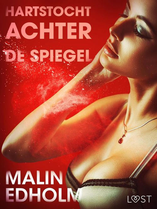 ebook cover of Hartstocht achter de spiegel - erotisch verhaal, by Malin Edholm