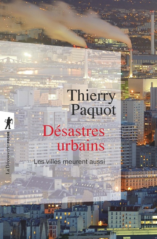 ebook cover of Désastres urbains - Les villes meurent aussi, by Thierry Paquot