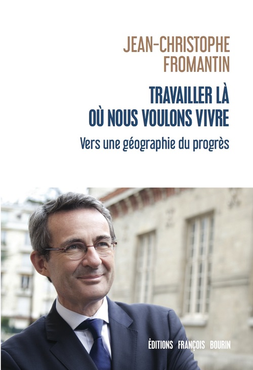ebook cover of Travailler là où nous voulons vivre, by Jean-Christophe Fromantin