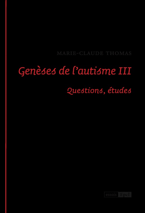 ebook cover of Geneses de l'autisme  III, by Marie-Claude THOMAS