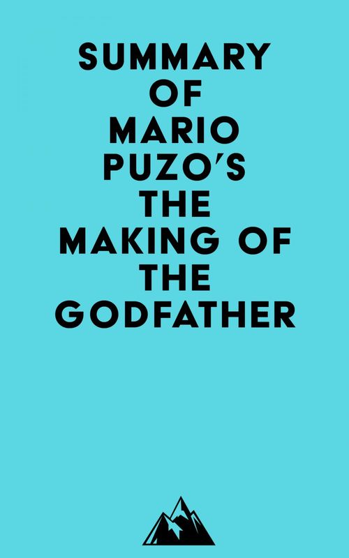 Couverture ebook de Summary of Mario Puzo's The Making of the Godfather, de Everest Media