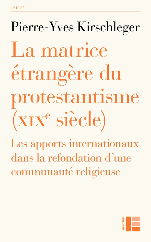 Couverture ebook de La matrice étrangère du protestantisme (XIXe siècle), de Pierre-Yves Kirschleger