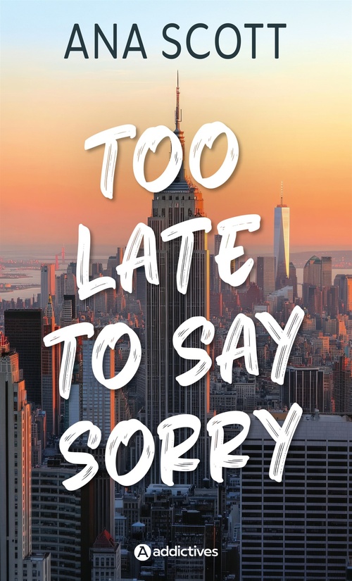 ebook cover of Too Late to Say Sorry, by Ana Scott