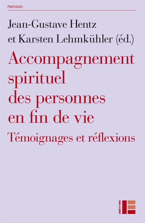 Couverture ebook de Accompagnement spirituel des personnes en fin de vie, de Jean-gustave Hentz, Karsten Lehmkühler