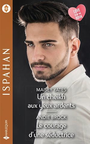 Couverture ebook de Un cheikh aux yeux ardents - Le courage d'une séductrice, de Andie Brock, Maisey Yates