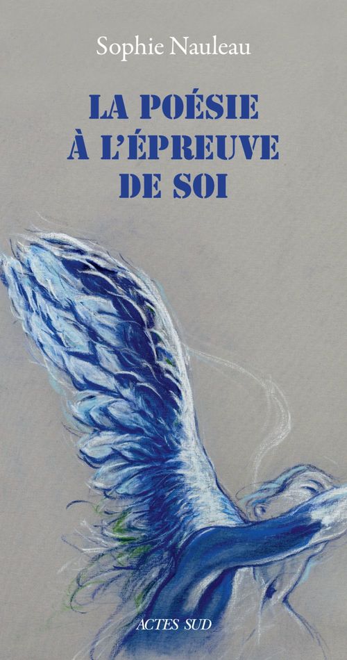 ebook cover of La Poésie à l'épreuve de soi, by Sophie Nauleau