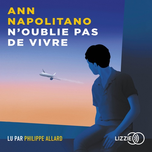 audiobook cover of N'oublie pas de vivre, by Ann Napolitano