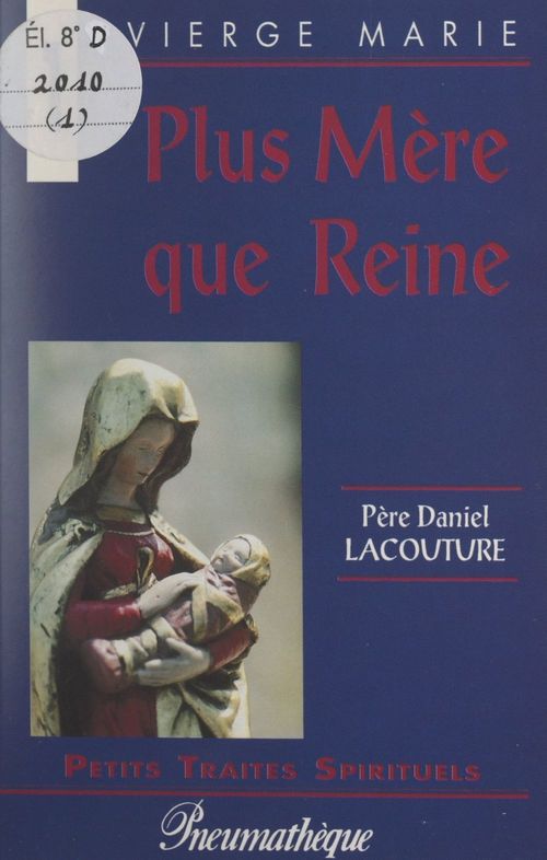 ebook cover of Vierge Marie, plus mère que reine, by Daniel Lacouture