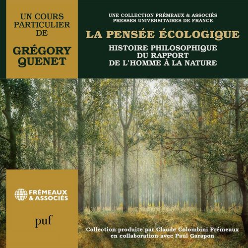 audiobook cover of La pensée écologique. Histoire philosophique du rapport de l'homme à la nature, by Grégory Quenet