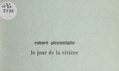 ebook cover of Le jour de la rivière, by Robert Piccamiglio
