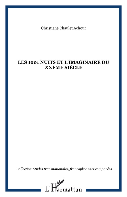 Couverture ebook de Les 1001 nuits et l'imaginaire du XXème siècle, de Christiane Chaulet-Achour