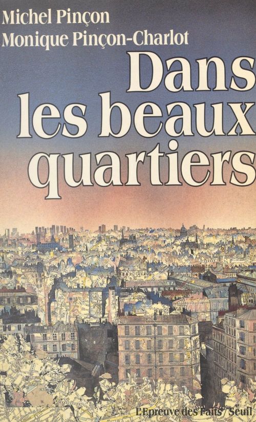 ebook cover of Dans les beaux quartiers, by Michel Pinçon, Monique Pinçon-Charlot