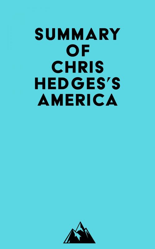 Couverture ebook de Summary of Chris Hedges's America, de Everest Media