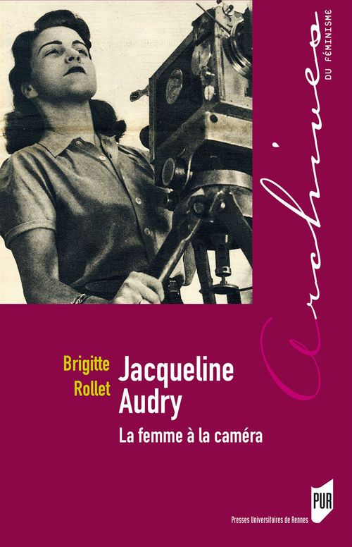 Couverture ebook de Jacqueline Audry - La femme à la caméra, de Brigitte Rollet