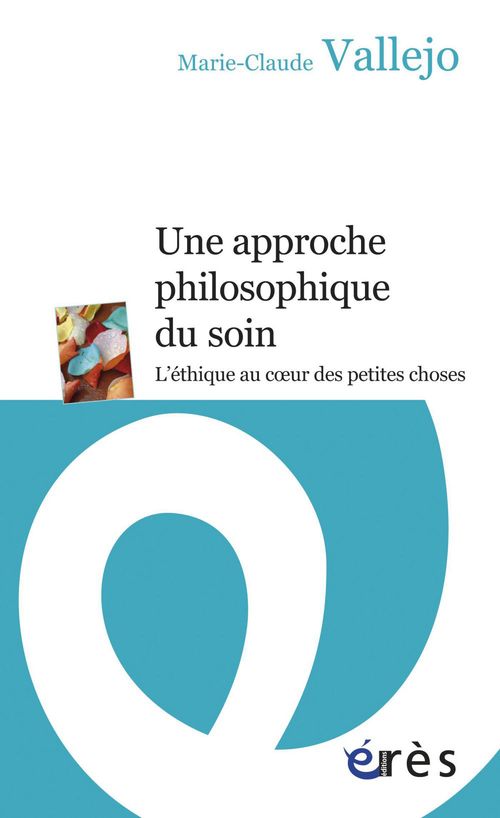 Couverture ebook de Une approche philosophique du soin, de Marie-claude Vallejo