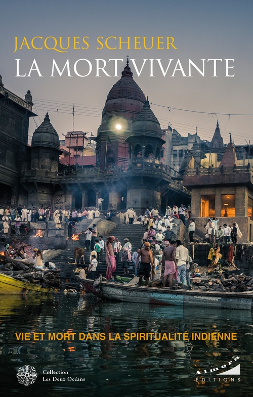 ebook cover of La mort vivante - Vie et mort dans la spiritualité indienne, by Jacques Scheuer