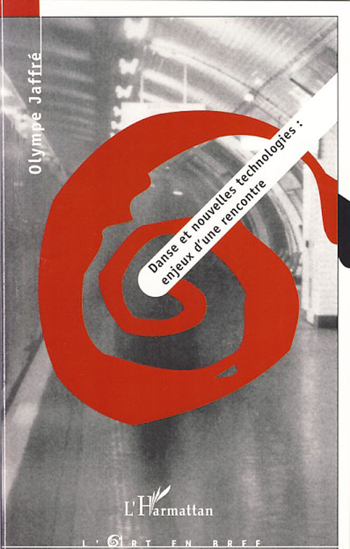 ebook cover of Danse et nouvelles technologies : enjeux d'une rencontre, by Olympe Jaffre