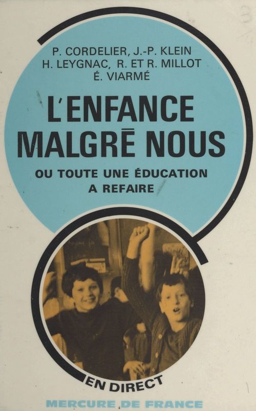 ebook cover of L'enfance malgré nous, by Edith Viarme, Huguette Leygnac, Jean-Pierre Klein, Pierre Cordelier, Raymond Millot, Rolande Millot