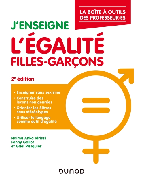 ebook cover of J'enseigne l'égalité filles-garçons - 2e éd., by Naïma Anka idrissi, Fanny Gallot, Gaël Pasquier