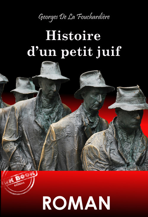 Couverture ebook de Histoire d'un petit Juif [édition intégrale revue et mise à jour], de Georges De La Fouchardiere