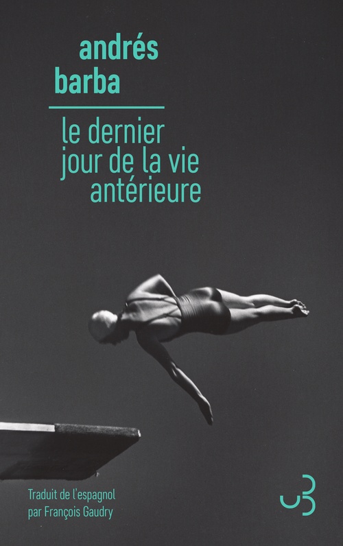 Couverture ebook de Le dernier jour de la vie antérieure, de Andrés Barba