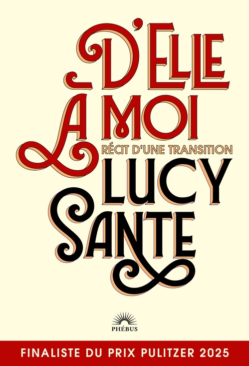 ebook cover of D'elle a moi. Récit d'une transition (Finaliste du Prix Pulitzer 2025), by Lucy Sante