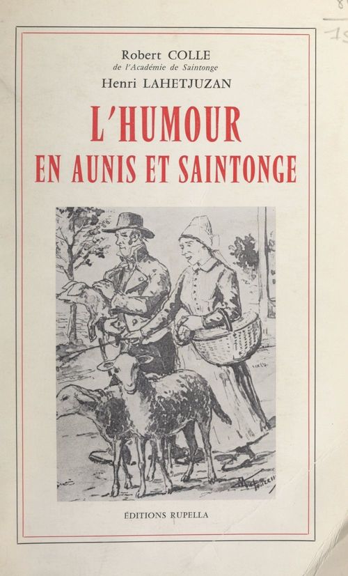 Couverture ebook de L'humour en Aunis et Saintonge, de Henri Lahetjuzan, Robert Colle